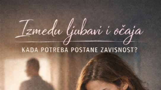 Iracionalna (očajna) potreba za ljubavlju